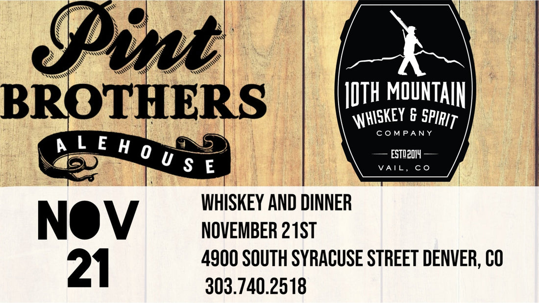 Join Us for the Ultimate Tasting Dinner Experience with The Pint Brothers Alehouse - 10th Mountain Whiskey