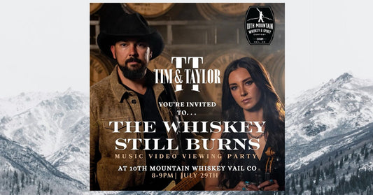 Tim & Taylor Music Video Launch Party 7/29 in Vail - 10th Mountain Whiskey