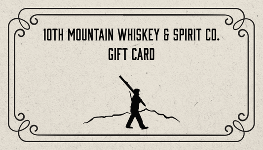 10th Mountain Whiskey & Spirit Co. Gift Card - 10th Mountain Whiskey